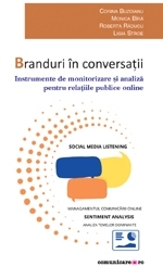 Branduri în conversaţii : instrumente de monitorizare şi analiză pentru relaţiile publice online