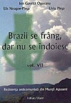 Brazii frang dar indoiesc Volumul