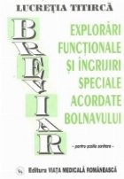 Breviar de explorari functionale si ingrijiri speciale acordate bolnavului