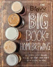 Brew Your Own Big Book of Homebrewing