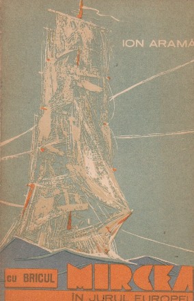 Cu bricul Mircea in jurul Europei