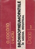 coperta Bronhopneumopatiile in mediul industrial, Volumul I