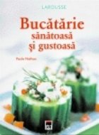 coperta Bucatarie sanatoasa si gustoasa