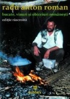 coperta Bucate, vinuri si obiceiuri romanesti - editie rascroita