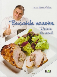 Bucatele noastre. Retete de iarna