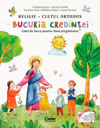 Bucuria credintei. Religie - cultul ortodox. Caiet de lucru pentru clasa pregatitoare