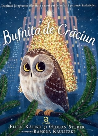 Bufniţa de Crăciun : povestea adevărată a unui pui de bufniţă pe nume Rockefeller