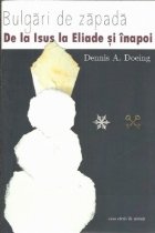 coperta Bulgari de zapada. De la Isus la Eliade si inapoi