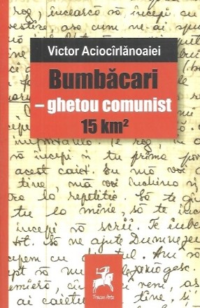 Bumbacari - ghetou comunist 15 Km²