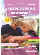 Caiet de activitate independenta. Comunicare in limba romana. Matematica si explorarea mediului. Exercitii apl