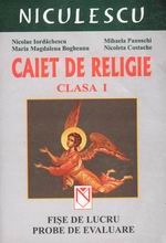 Caiet de religie (clasa I) - fise de lucru, probe de evaluare