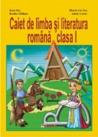 coperta Caiet de limba si literatura romana clasa I