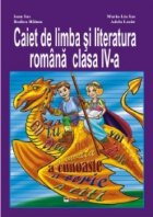 coperta Caiet de limba si literatura romana clasa a IV-a