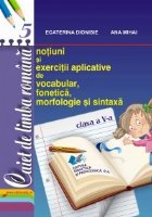 coperta Caiet de limba romana, clasa a V-a. Notiuni si exercitii aplicative de vocabular, fonetica, morfologie si sint