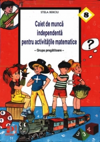 Caiet de munca independenta pentru activitatile matematice  - (grupa pregatitoare)