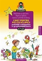 coperta CAIET PENTRU PICI CU SCLIPICI. Activitati matematice in grupa pregatitoare 6-7 ani