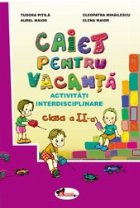 coperta Caiet pentru vacanta clasa a II-a - activitati transdisciplinare
