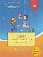 Caiet pentru vacanta de iarna. Clasa a VIII-a
