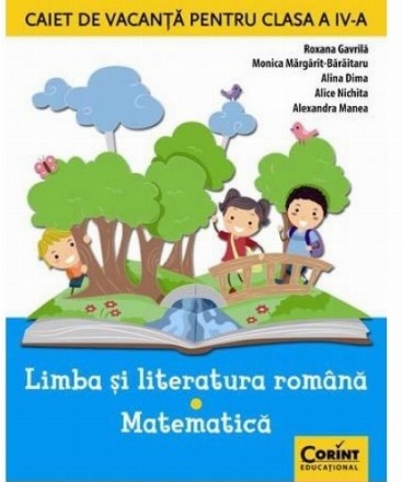 Caiet de vacanță clasa a IV-a - Limba și literatura română + Matematică