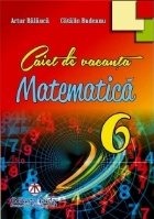 Caiet de vacanta pentru clasa a VI-a - Matematica