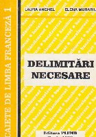 Caiete de limba franceza 1. Delimitari necesare