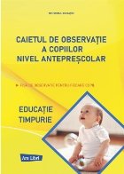 Caietul de observatie a copiilor - nivel anteprescolar si prescolar