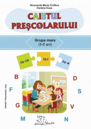 Caietul preşcolarului : Grupa mare,(5-6 ani)