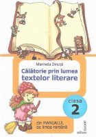 Calatorie prin lumea textelor literare, Clasa a II-a - Din Manualul de limba romana (Penes)
