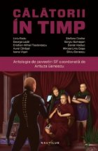 coperta Calatorii in timp. Antologie de povestiri SF