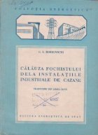 Calauza fochistului de la instalatiile industriale de cazane