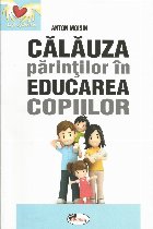 Calauza parintilor educarea copiilor
