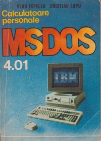Calculatoare personale - Sistemul de operare MS-DOS 4.01