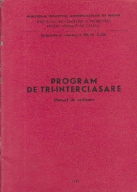 Calculatorul electronic FELIX C-256 - Program de tri-interclasare. Manual de utilizare