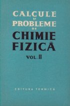 coperta Calcule si probleme de chimie fizica, Volumul al II-lea