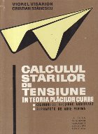 Calculul starilor de tensiune in teoria placilor curbe