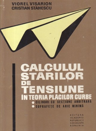 Calculul starilor de tensiune in teoria placilor curbe