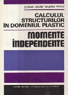 Calculul structurilor in domeniul plastic - Momente independente