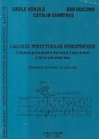 Calculul structurilor hidrotehnice (I) Baraje paraseismice din beton, beton armat si beton precomprimat