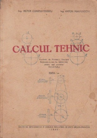Calculul Tehnic, Editie 1946 - Pentru uzul scoalelor industriale
