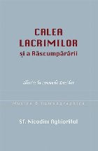 Calea lacrimilor Rascumpararii Talcuire canoanele
