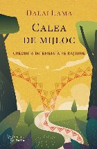 Calea mijloc credinţa întemeiată raţiune