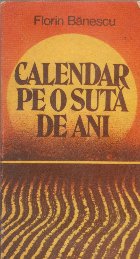 Calendar pe o suta de ani