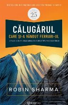 Calugarul care si-a vandut Ferrari-ul. O poveste despre realizarea visurilor si implinirea destinului