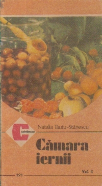 Camara iernii - Pastrarea si conservarea fructelor in gospodarie, Volumul al II-lea