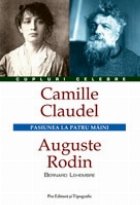 Camille Claudel - Auguste Rodin