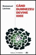 CAND DUMNEZEU DEVINE IDEE