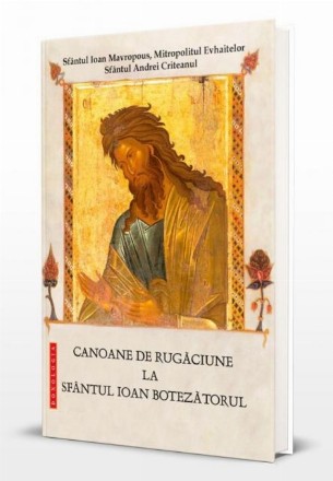 Canoane de rugăciune la Sfântul Ioan Botezătorul