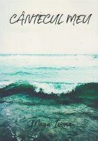 coperta Cantecul meu. Proza scurta
