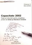 Capacitate 2002 - Teste si indrumari pentru pregatirea probei de limba si literatura romana