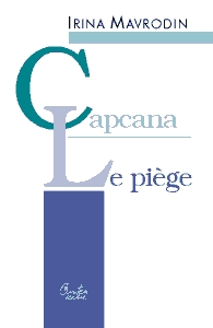 CAPCANA / LE PIEGE (editie bilingva romano-franceza)